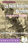 Exposition "La folle histoire du chemin de fer"