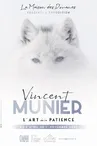 Exposition Maison des Douanes : l'art de la patience, par Vincent Munier.